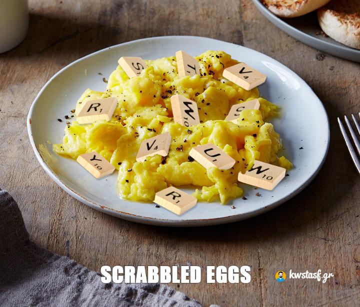 Scrabbled eggs